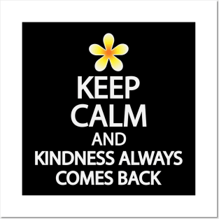 Keep calm and kindness always comes back Posters and Art